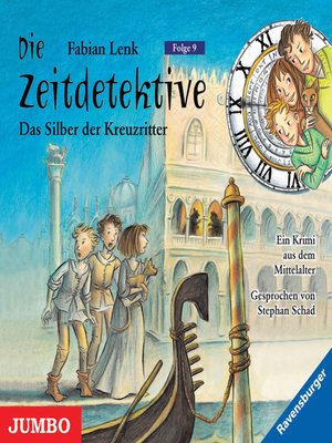 cover image of Die Zeitdetektive. Das Silber der Kreuzritter. Ein Krimi aus dem Mittelalter [9]